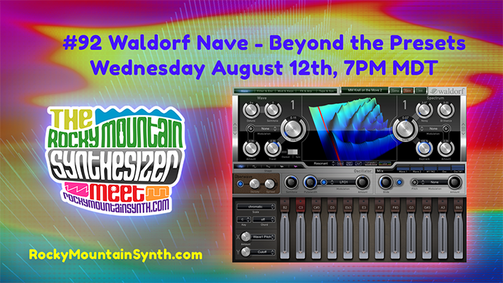 #92 Waldorf Nave – Beyond the Presets – Wed. Aug 12th 7PM&nbsp;MDT