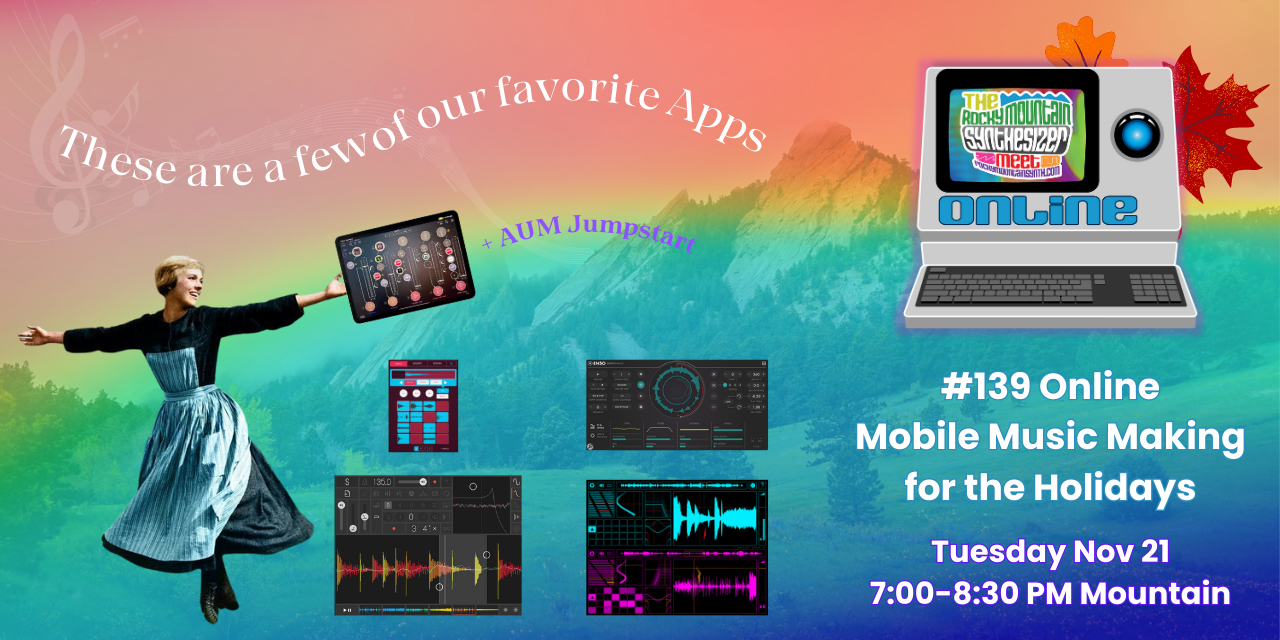 RMSM #139 – Mobile Music Making for the Holidays – Online Event Tue Nov 21, 7-8:30 PM Mountain