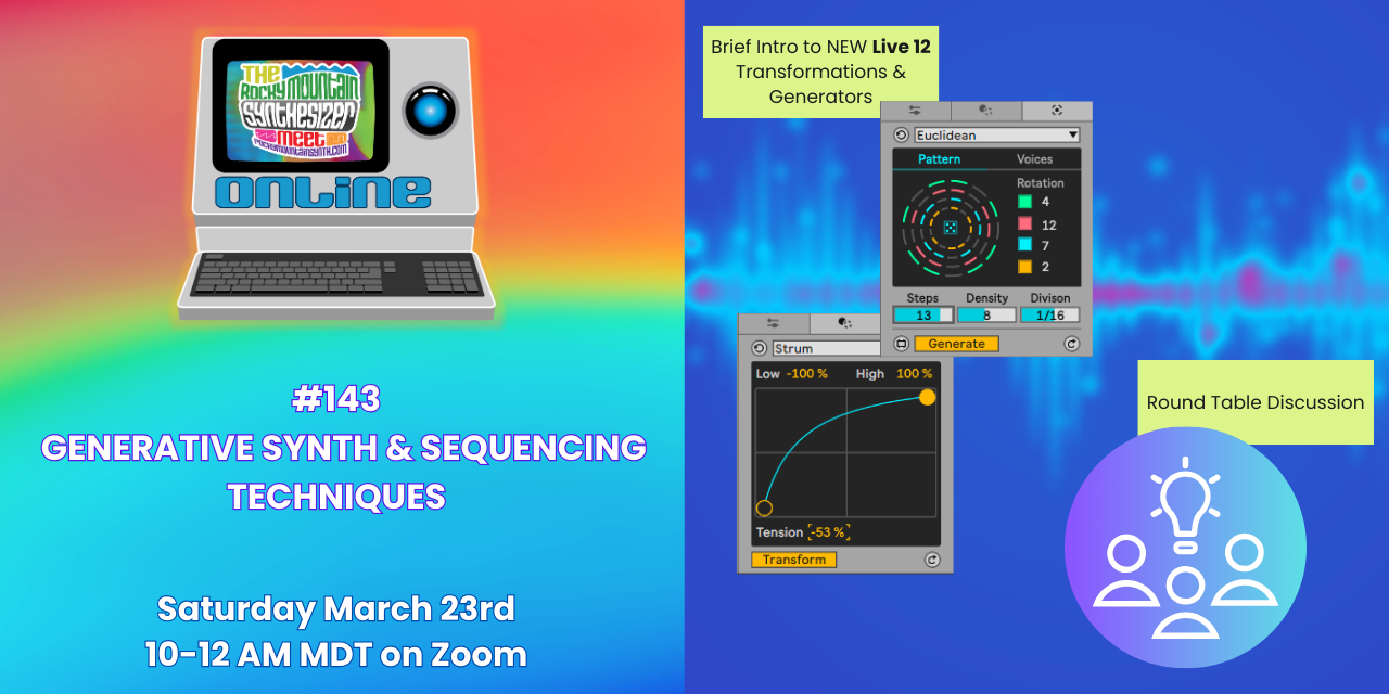 #143 – GENERATIVE SYNTH & SEQUENCING TECHNIQUES – Saturday March 23rd at 10 AM Mountain