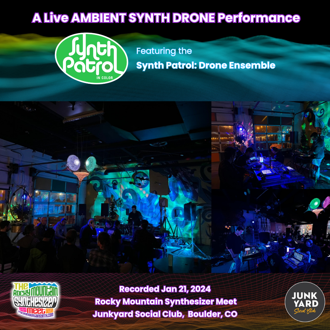 Video and Audio Replay from Jan 21, 2024 Synth Patrol: Drone Ensemble Concert at the Junkyard Social Club