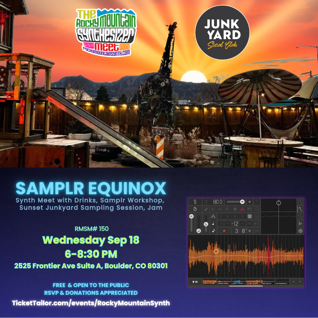 RMSM #150 – SAMPLR EQUINOX: Synth Meet, Drinks, Samplr Workshop, Sunset Junkyard Sampling, Jam on Wed Sep 18th from 6-8:30 pm.